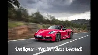Desiigner - Pop iiT (Bass Boosted)