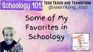 Some Favorites with Schoology