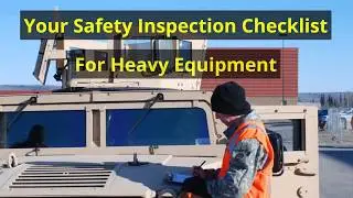 Your Safety Inspection Checklist For Heavy Equipment
