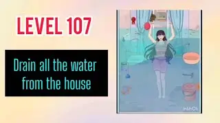 #annoying #puzzlegame #level107 #drain all the water from the house 