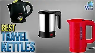 10 Best Travel Kettles 2018