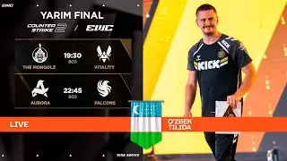 EWC CS2 2025  - YARIM FINAL | O'ZBEK TILIDA  | TheMongolz vs Vitality, Falcons vs Aurora