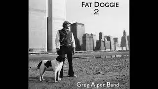 Greg Alper Band   I Need My Love to be Here