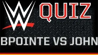WWE Quiz! - Bpointe vs John! | Ausgabe #3 (Deutsch/German)