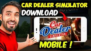 Car Dealer Simulator Download Android Mobile | How To Download Car Dealer Simulator On Mobile
