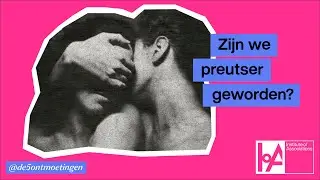 Zijn we preutser geworden? - De Vijf Ontmoetingen