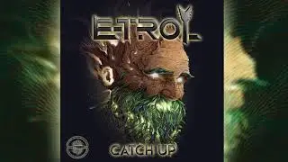 E-Trol - Catch Up (Original Mix)