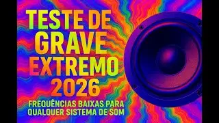 Teste de Grave Extremo 2026 &ndash; Frequ&ecirc;ncias Baixas para Qualquer Sistema de Som