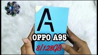 OPPO A95 UNBOXING AND QUICK SPECIFICATIONS