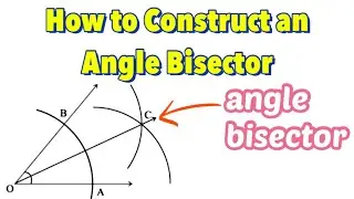 How to Construct an Angle Bisector