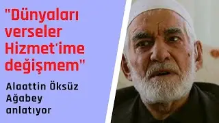 Alaattin Ağabey anlatıyor: 