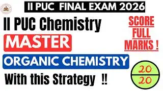 2nd PUC Chemistry FInal Exam 2026 ||Master Organic Chemistry With this Strategy|| Complete Resources