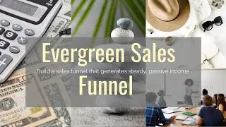 Intro to the Evergreen Sales Funnel