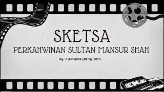 Sketsa Adat Perkahwinan Kesultanan Melayu Melaka | 2 DLP