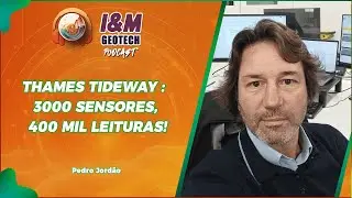 Thames Tideway    3000 Sensores, 400 mil Leituras! | Cortes I&M Geotech | EP06