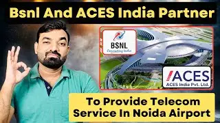 Noida Airport में Bsnl और ACES India देंगे Telecom सर्विस #telecomnews #bsnl #acesIndia #bsnl4g 