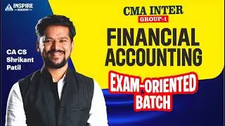 CMA Inter Financial Accounting Lec 3 | Exam Oriented Batch | June 2026 Attempt | CA Shrikant Patil