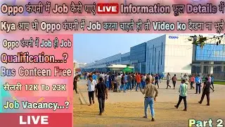 Oppo Mobile India Private Limited Noida Job Vacancy Full information Salary 15k to 23k Part 2