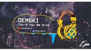 [FUTURE HOUSE] DEMSKI - Could You Be Mine [EPM Release]