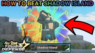 How to Beat Shadow Island Raid Easily - All Star Tower Defense ROBLOX