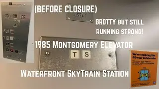 (NOW CLOSED) GROTTY 1985 Montgomery Hydraulic Elevator | Waterfront SkyTrain Station | Vancouver, BC