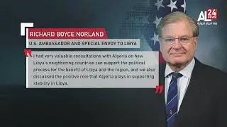 LIBYA: WASHINGTON HAILS ALGERIA&rsquo;S POSITIVE ROLE IN PEACE PROCESS