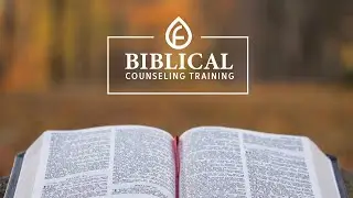 Adults Biblical Counseling Training | Year 2 | Session 2 Week 1