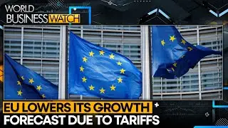 EU Cuts 2026 Growth Outlook on Trade Tensions | WION World Business Watch