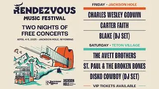 2025 RENDEZVOUS MUSIC FESTIVAL in JACKSON HOLE: The Avett Brothers & More!