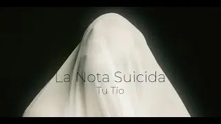 Tu T&iacute;o - La Nota Suicida (Video Oficial)