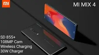 Xiaomi Mi Mix 4 Official Specs, 108MP Cam, SD855+,5G, Price & Release Date