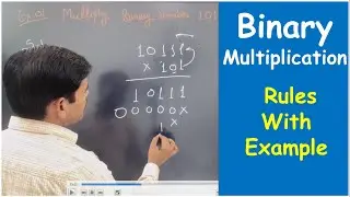 Binary Multiplication Rules | Binary Multiplication with example -