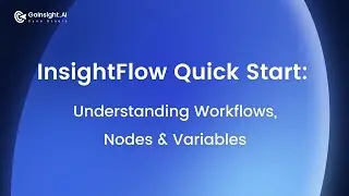EP4 InsightFlow Quick Start Understanding Workflows, Nodes & Variables