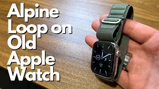 Alpine Loop on Old Apple Watch Series 7 Stainless Steel - Try On