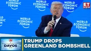 Davos 2026: World Reacts as Trump Pushes Fresh Plan to Acquire Greenland | ET Now | Latest News