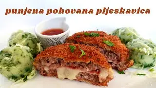 FANTASTIČAN RUČAK !!! PUNJENA POHOVANA PLJESKAVICA SA  ZELENIM KROMPIR PIREOM KAO PRILOGOM