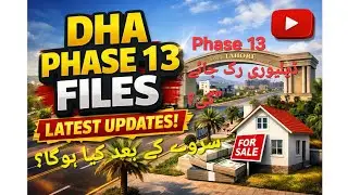 DHA Lahore Phase 13: The Golden Window for Investment? | Latest Rates & Analysis