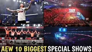 AEW 10 Biggest Special Edition Shows Of All Time | CM Punk DEBUT Show | AEW Grand Slam Stadium Show