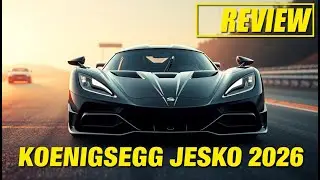 KOENIGSEGG JESKO 2026 Full Review | Specs, Features, Top Speed & Hypercar Technology Explained