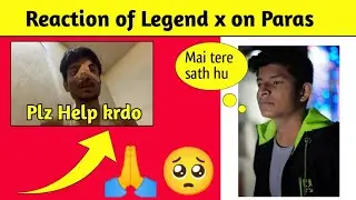 Legend x React on @ParasOfficialYT  || Attack on Paras Official | @LegendXBOi