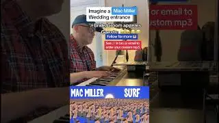 Surf (Mac Miller) & Canon In D wedding entrance on piano #macmiller #rap