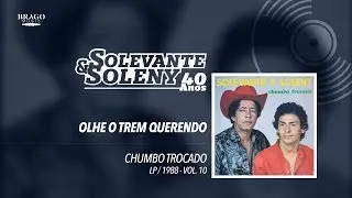 Solevante e Soleny - Vol.10 #02 - Olhe O Trem Querendo - 1988
