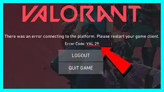Произошла ошибка подключения к платформе Valorant VAL 29 (исправление 2026 года).
