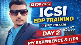 EDP Training Day 2 ICSI | EIRC Kolkata | Raw and Real Experience | Must Watch for CS Students ❤️