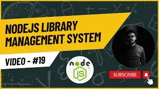Building a Robust NodeJS Library Management System | Final Episode #19 | JavaScript Project Tutorial