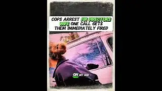 Cops Arrest Fbi Directors Wife One Call Gets Them Immediately Fired
