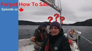 I Forgot How to Sail - Winter Sailing - Small Sailboat -- Wayfinder - Episode 12