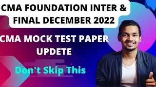 CMA Exam Mock Test Paper Important Update || CMA Exam December 2022