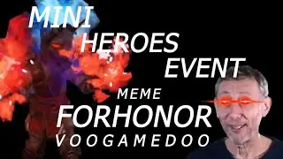 mini heroes event (forhonor) meme . watch, laugh and enjoy