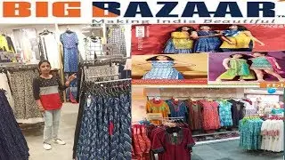 Big Bazaar Tour | Latest Big Bazaar Offer | Big Bazaar latest Clothing Collection | New Arrivals
